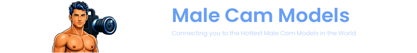 Male Cam Models - Connect with Thousands of Male Performers Worldwide - The Hottest Male Live Streams from the World's Top Cam Sites in One Place